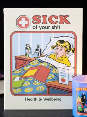 19x25cm Sick Of Your Shit Canvas Plaque by Steven Rhodes - Spiritual Home Decor
