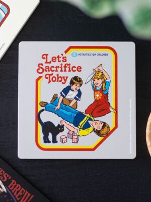 Let's Sacrifice Toby Coaster by Steven Rhodes - Spiritual Home Decor